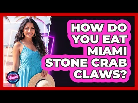How Do You Eat Miami Stone Crab Claws?