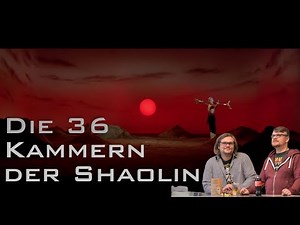 Zauberlaterne goes Kung-Fu: Die 36 Kammern der Shaolin