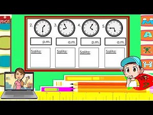 GRADE 2 QUARTER 4 WEEK 1 MATH Pagsabi at Pagsulat ng Oras sa Minuto a m at p m