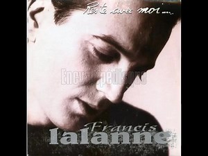 Francis Lalanne "Reste Avec Moi..." | Chansons Françaises De Tous Les Temps