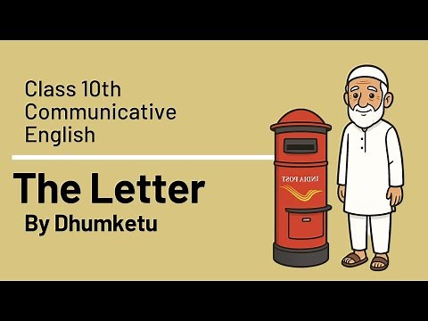 The Letter by Dhumketu | Class 10 English Explanation | CBSE Communicative English
