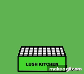 Lush Kitchen on Make a GIF