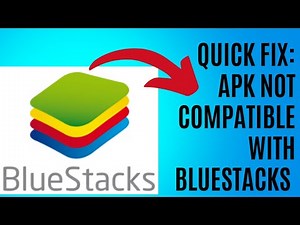 How To Fix APK Not Compatible With Bluestacks Android Easy Fix!