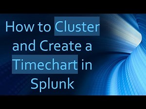 How to Cluster and Create a Timechart in Splunk