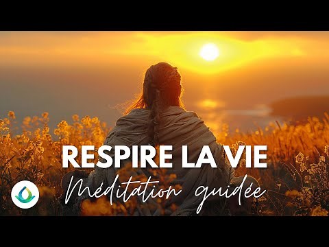 Écoute cela pour te reconnecter à l'énergie du vivant (Méditation guidée "Respire la vie")