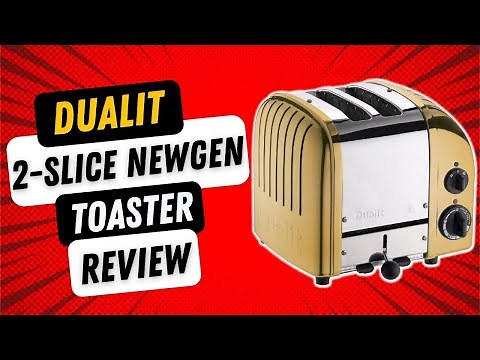 Dualit 2 Slice NewGen Toaster Review