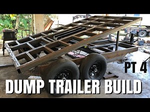 Dump Trailer Build Pt 4