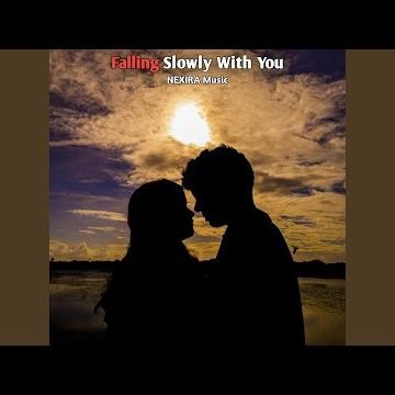 Falling Slowly With You