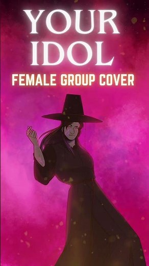 The Saja Girls - Your Idol || FEMALE GROUP COVER
