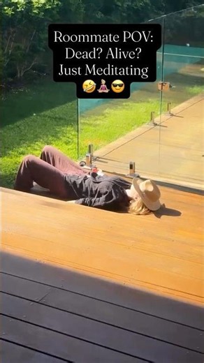 Roommate POV: Dead? Alive? Just Meditating 🤣🧘🏼‍♀️😎