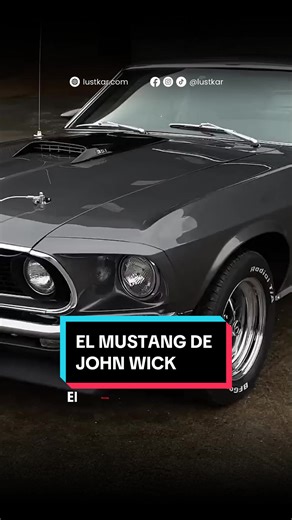 El Mustang de John Wick: ¿Cuál es su verdadera historia?