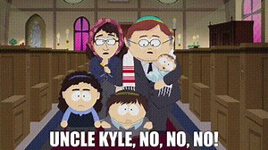 Uncle Kyle, no, no, no!