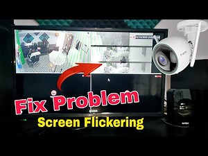 How to Fix CCTV Camera Screen Flickering Problem | CCTV Camera Screen On Off Problem