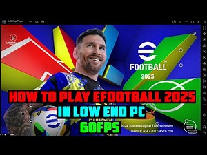 How To Play eFOOTBALL 2025 Mobile In Low End PC - 60FPS | Ultimate Guide