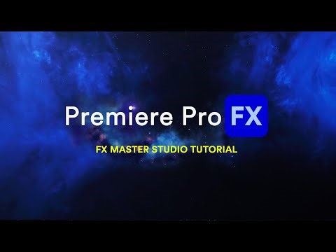 FX MASTER STUDIO Tutorial for Premiere Pro FX Plugin Extension
