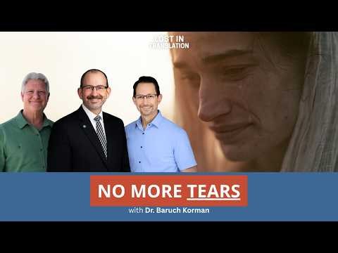 No More Tears | Dr. Baruch Korman