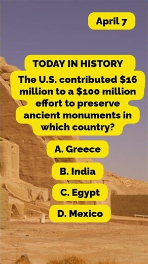 TODAY IN HISTORY QUIZ - The U.S. contributed $16M to preserve monuments in which country? #trivia