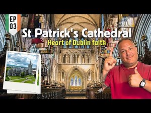 I Explored the Oldest Cathedral in Dublin – St. Patrick’s Cathedral History 🇮🇪