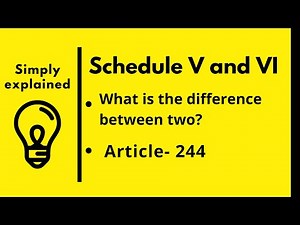 Schedule V and VI of Indian Constitution (Simply Explained) By Saurabh Kumar