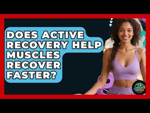 Does Active Recovery Help Muscles Recover Faster? - High Energy Training Hub
