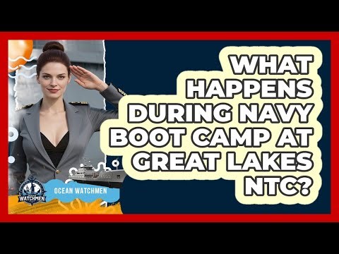 What Happens During Navy Boot Camp At Great Lakes NTC? - Ocean Watchmen