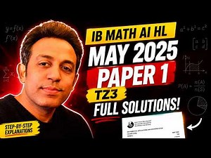 IB Math AI HL May 2025 Paper 1 TZ3 Full Solutions Complete Walkthrough