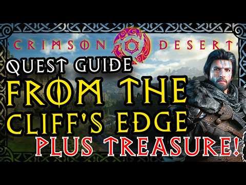 Crimson Desert From the Cliffs Edge Quest Plus Treasure!