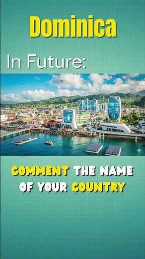 Dominica Now vs Future | From Nature Island to Smart Green Nation 2050