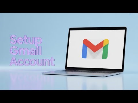 How to set up a new Gmail account – Email ready