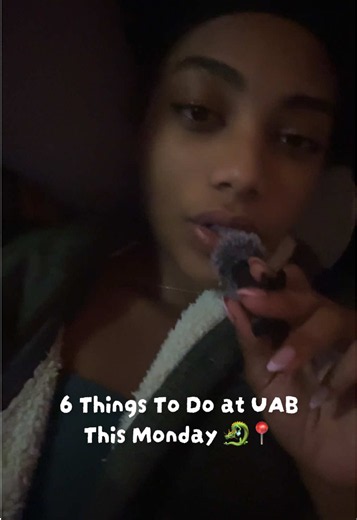 6 Things To Do at UAB This Monday