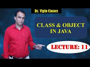 Java OOPS -11: Class and Object in Java | CS Teachers DSSSB/HSSC/KVS/NET | Dr Vipin Classes