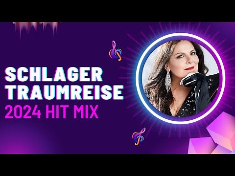 Schlager Traumreise 🌍 Hit Mix 2024