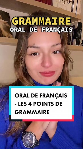 Les 4 points de grammaire pour l'oral de français