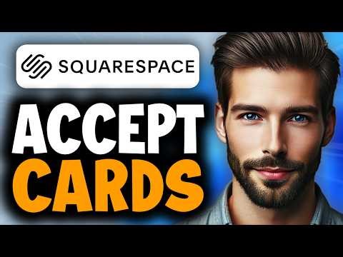 How to Accept Credit Cards on Squarespace - Easy Guide
