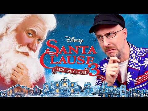 Santa Clause 3: The Escape Clause - Nostalgia Critic