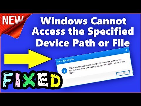 Windows cannot access the specified device path or file you may not have appropriate permissions FIX