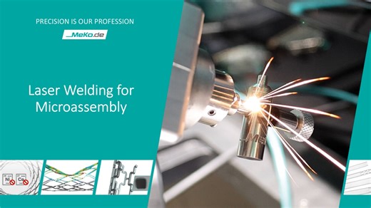 Laser Welding for Microassembly - MeKo Webinar