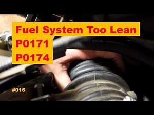 p0171 p0174 System Too Lean - What To Do First