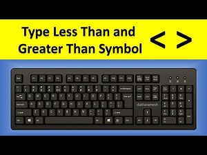 How to Type Less Than and Greater Than Symbol On Keyboard