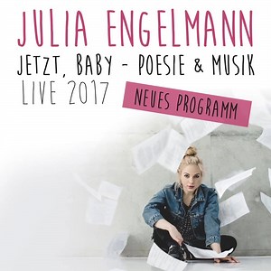 Oh yeah! www.eventim.de/julia-engelmann | Julia Engelmann