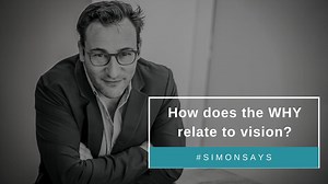 How the WHY relates to the mission or vision of a company. #SimonSays | Simon Sinek