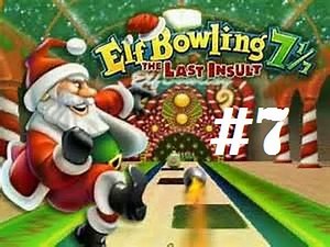 Elf Bowling 7 1/7 - The Last Insult (PC) - Part #7