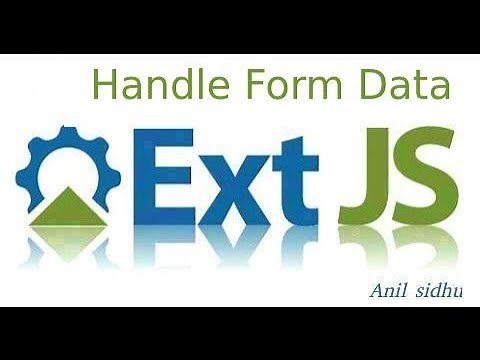 Sencha ext js tutorial #12 handle form data | anil sidhu
