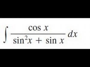 integrate cos(x) / (sin^2(x) + sin(x)) dx