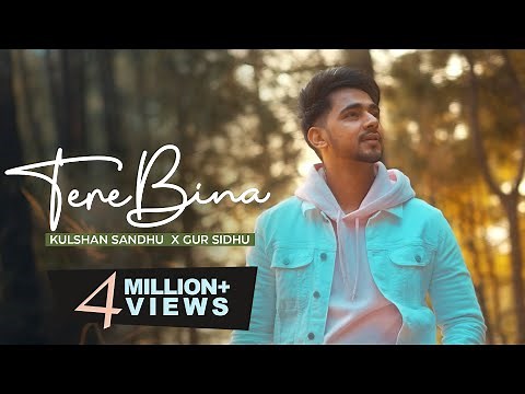 Tere Bina | Kulshan Sandhu | Gur Sidhu | Official Video | Latest Punjabi Songs 2021