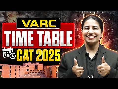 Time Table for CAT 2025 | VARC Plan and Detailed Syllabus