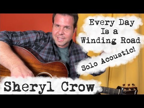 Sheryl Crow "Every Day Is a Winding Road" Solo Acoustic Guitar Lesson!