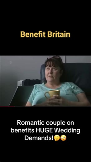 209K views · 586 reactions | Benefit Britain: Romantic Couple on Benefits have HUGE wedding demands! #tvshows #UKBenefits #Benefits #uklife #uk | Benefit Stories | Facebook