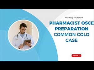 Pharmacy OSCE Preparation: Common Cold Case | PEBC | OSCE Cases