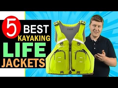 Best Kayaking Life Jacket 2025 🏆 Top 5 Best Life Jackets for Kayaking